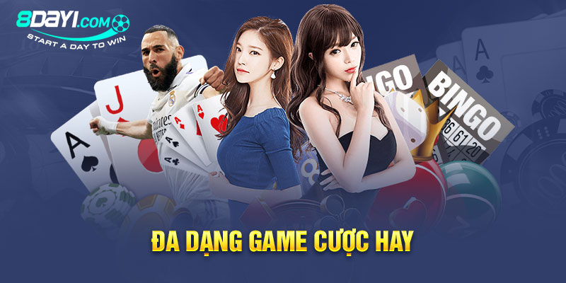 Đa dạng game cược hay 