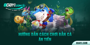 Hướng dẫn cách chơi Bắn Cá ăn tiền