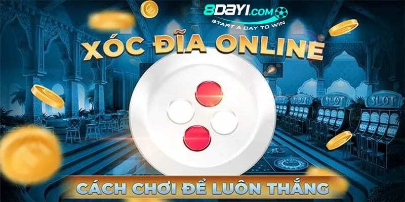 Cách Chơi Xóc Đĩa Online Hiệu Quả