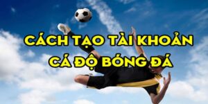 Những ưu điểm nổi bật mà khi tạo tài khoản cá cược mới có