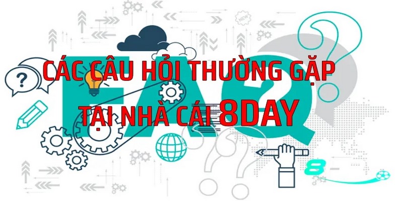 Những câu hỏi thường gặp khi liên hệ với tổng đài 8DAY là gì?